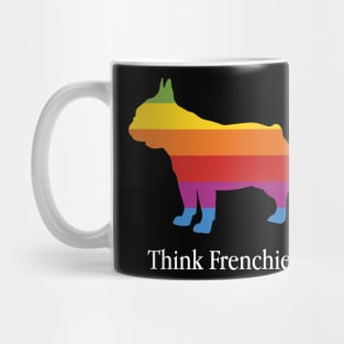 Think Frenchie French Bulldog - Dog Lover Dogs Mug